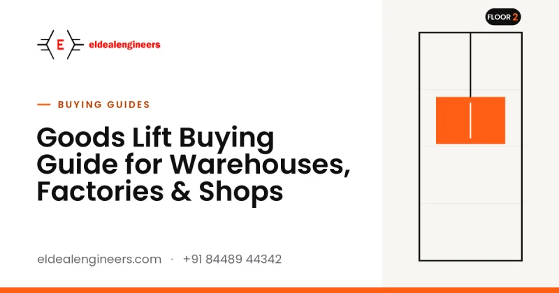 Goods Lift Buying Guide for Warehouses, Factories & Shops