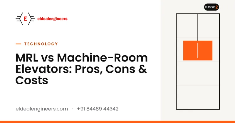 MRL vs Machine-Room Elevators: Pros, Cons & Costs