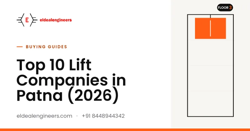Top 10 Lift Companies in Patna (2026)